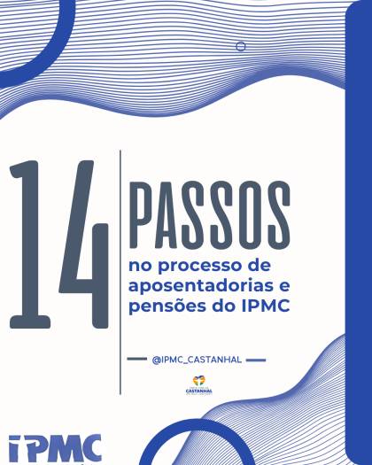 14 passos no processo de aposentadorias e pensões do IPMC